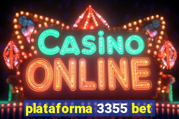 plataforma 3355 bet